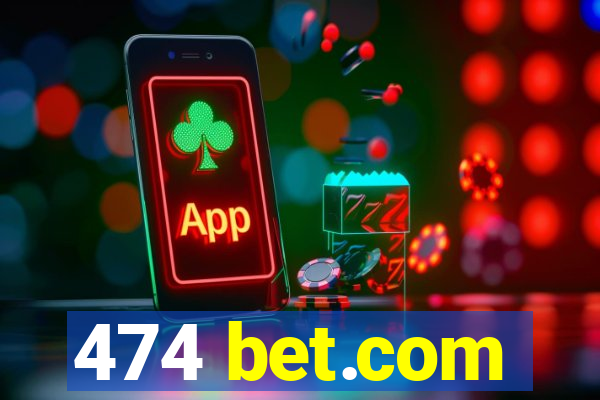 474 bet.com